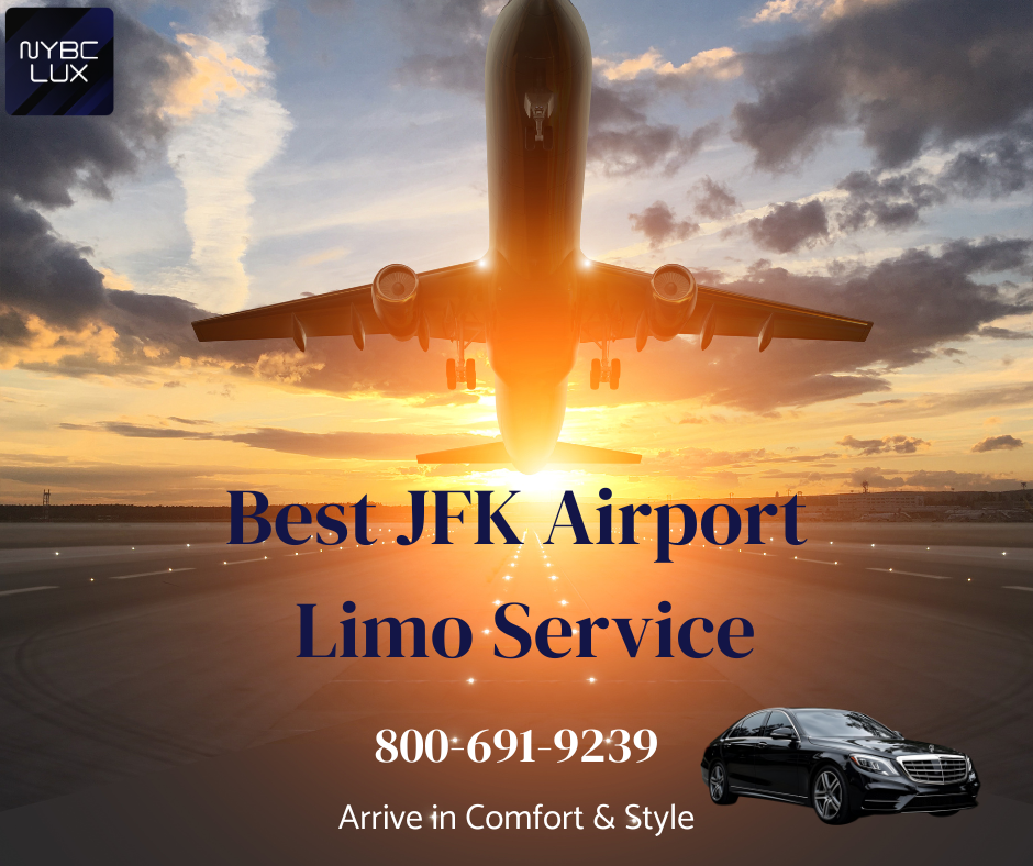 Best JFK Airport Limo Service by NYBC Lux Chauffeurs
