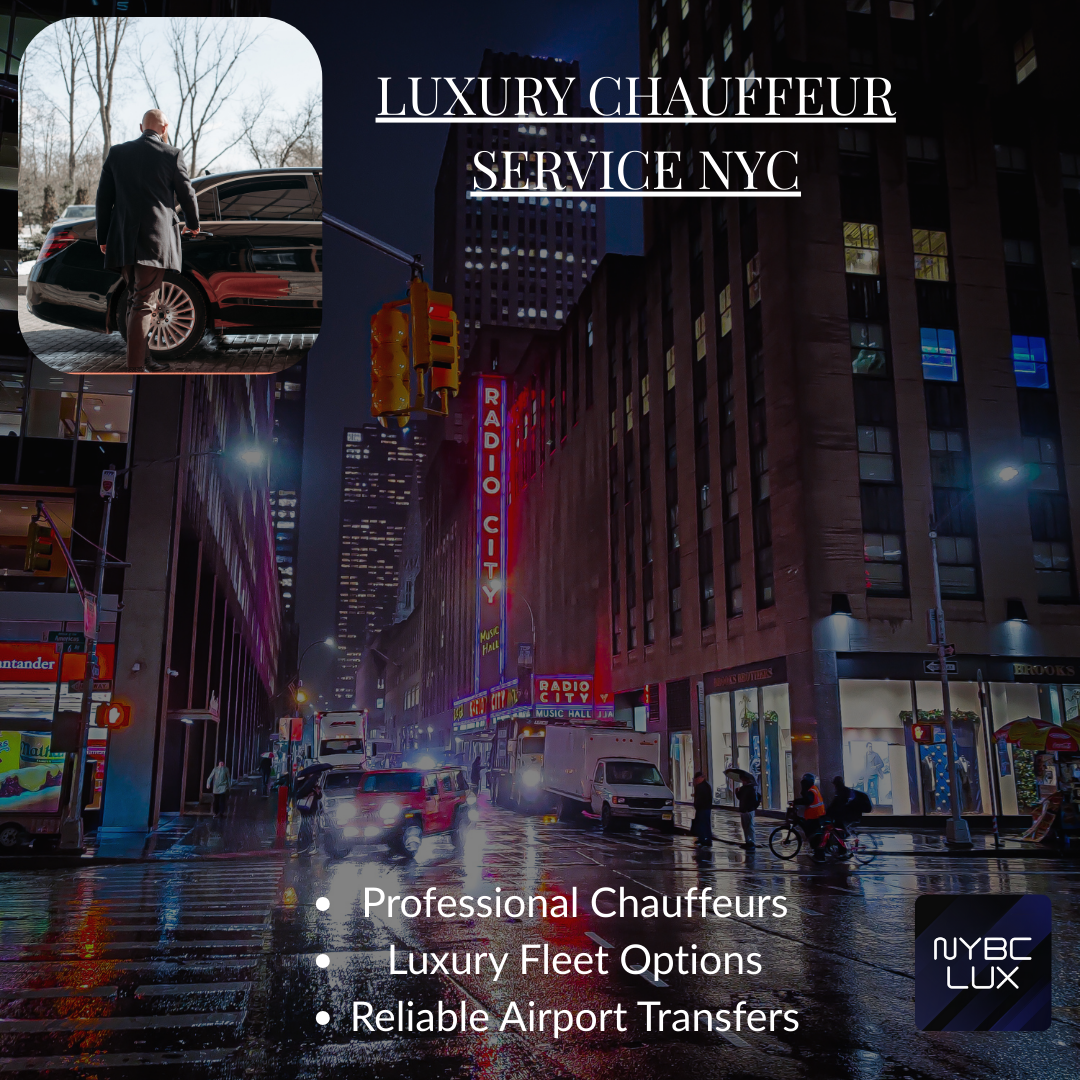 Top 10 Reasons to Choose NYBC Lux Chauffeur Service