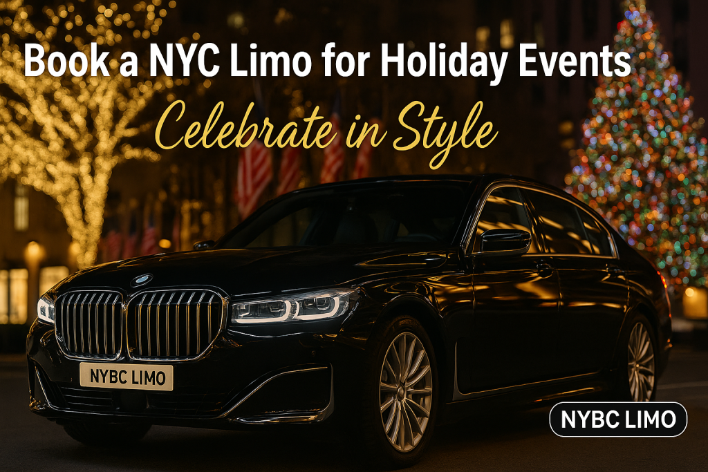 Book a NYC Limo for Holiday Events by NYBC Limo – Luxury Chauffeur Service for Seasonal Parties